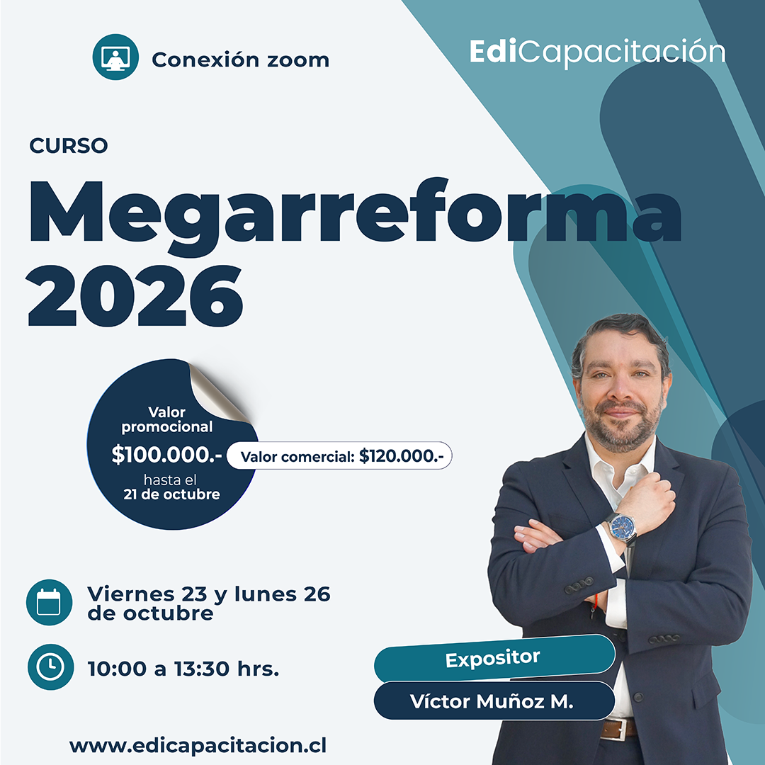 Curso Megarreforma 2026 de Edicapacitación. Víctor Muñoz M., 23 y 26 de octubre, de 10:00 a 13:30 hrs. Valor promocional $100.000 hasta el 21 de octubre; comercial $120.000.